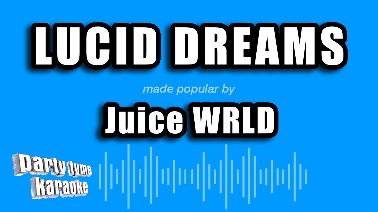 Lucid dreams juice текст. Lucid Dreams Lyrics. Lucid Dreams альбом. Juice World Lucid Dreams. Lucid Dreams Juice World текст и перевод.