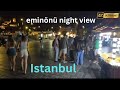 Istanbul Eminönü Night View | 4K Ultra HD Night Tour in Turkey