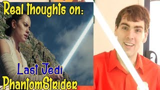 Star Wars Last Jedi Trailer - PhantomStriders real thoughts