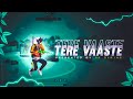 Tere Vaaste😍-Free Fire Best Sync Montage | FF Montage Editing | FF Montage Song