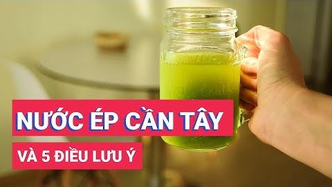 5 điều cần lưu ý khi sử dụng nước ép cần tây