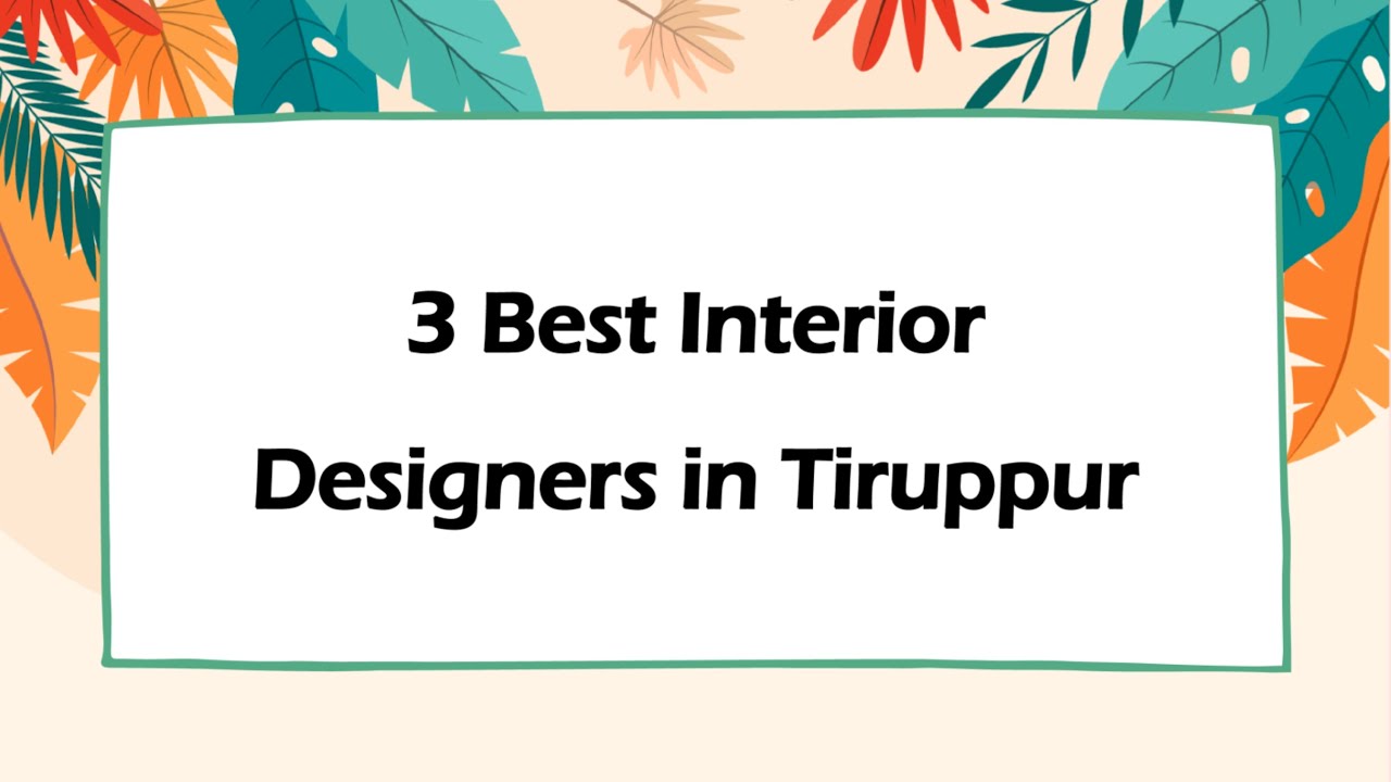 3 Best Interior designers in Tiruppur, Tamil Nadu 2025 | Interior decorators