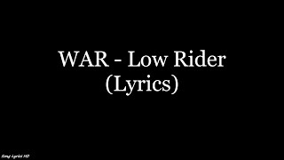 WAR - Low Rider (Lyrics HD)