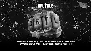 The Sickest Squad vs Tieum feat. Kraken - Swingbeat #TiH (VIP Sickcore Remix) (TRAXCD 085)