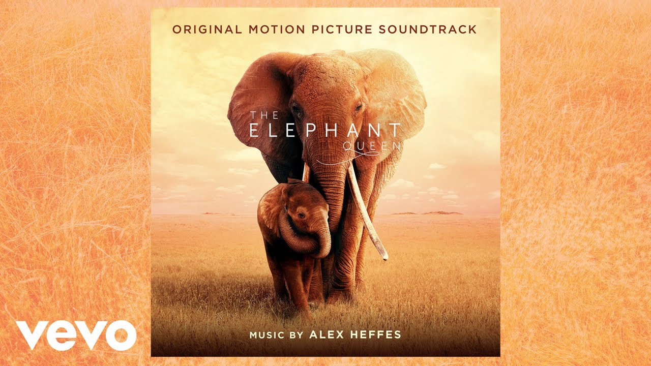 Alex Heffes - Crossing the Badlands (From "The Elephant Queen" Soundtrack)