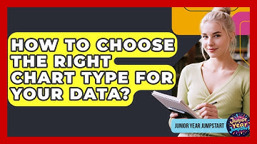 How To Choose The Right Chart Type For Your Data? - Junior Year Jumpstart