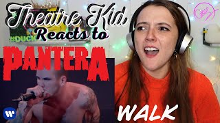 Theatre Kid Reacts to Pantera: Walk