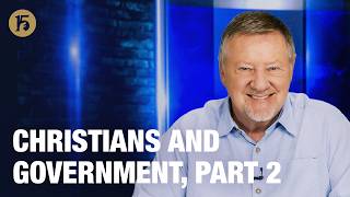 Christians And Government Part 2  Give Him 15 Daily Prayer With Dutch  May 1 2026