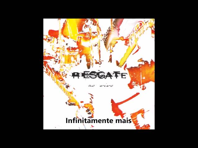 Infinitamente Mais - Resgate 