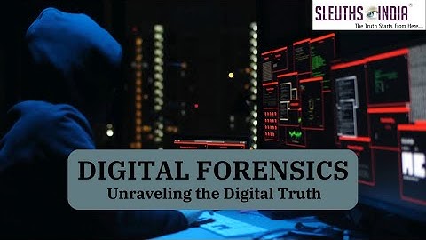 Digital Forensics - Contact Sleuths Today!