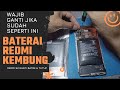 HATI2 JIKA BATERAI KEMBUNG XIAOMI / TUTORIAL GANTI BATERAI TANAM XIAOMI S2