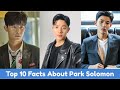 Top 10 Facts About All of us are dead Actor Park Solomon | Park Solomon Facts 💓🥰