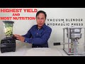 Ultimate juicing method makes the highest yield  most nutrition