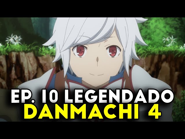 DANMACHI 4 TEMPORADA EP 4 LEGENDADO PT-BR! DATA DE LANÇAMENTO