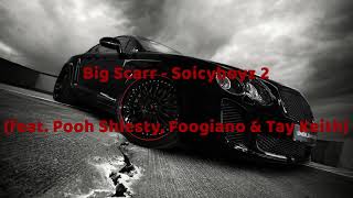 Big Scarr - SoIcyBoyz 2 (feat. Pooh Shiesty, Foogiano \& Tay Keith) - Lyrics