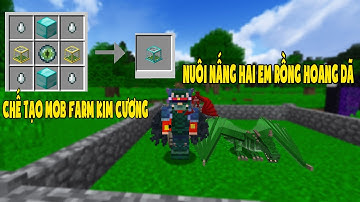 MINECRAFT KỴ SĨ RỒNG 2 TẬP 16 : CHẾ TẠO MOB FARM KIM CƯƠNG VÀ CHĂM SÓC HAI EM RỒNG HOANG DÃ