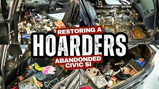Restoring A HOARDER'S Honda Civic Si Abandoned Since 2019!
