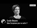 Union Européenne pour ou contre ? Coralie Delaume [EN DIRECT]