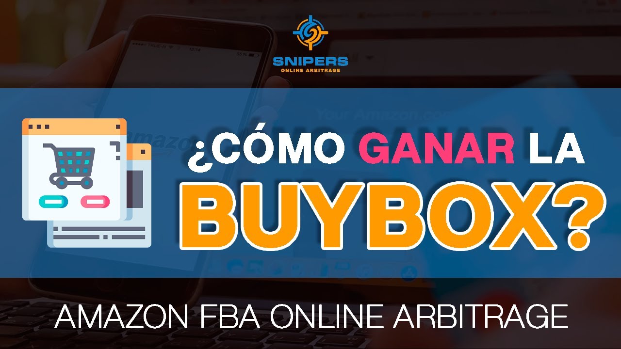 ¿Cómo GANAR la BUYBOX? Amazon FBA Online Arbitrage para Principiantes ...