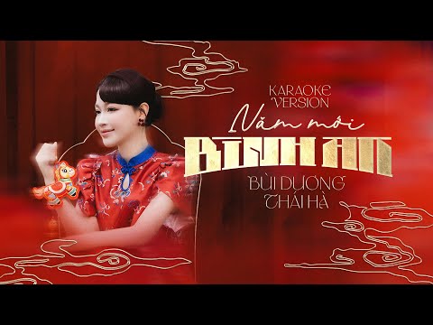 BÙI DƯƠNG THÁI HÀ - NĂM MỚI BÌNH AN | KARAOKE
