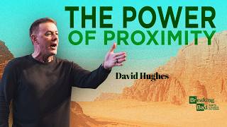 David Hughes - The Power of Proximity