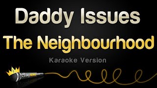 The Neighbourhood - Daddy Issues (Karaoke Version)