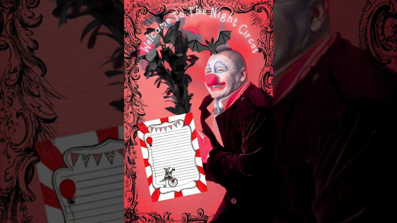 🤡🎩🥀Welcome To The Night Circus 