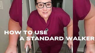 How to use your walker!