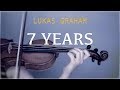 Lukas Graham - 7 Years for violin and piano (COVER)