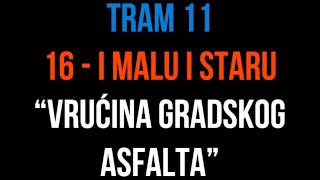 Tram 11 - 16 - I Malu I Staru