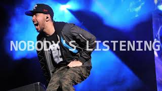 Nobody's Listening (Mike Shinoda Only)  Linkin Park