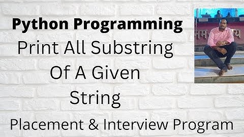 Python Program to print all substrings of a given string