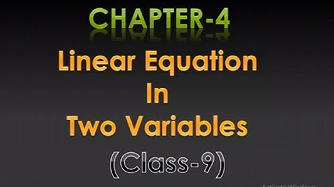 Linear Equations in Two Variables | Chapter 4 CLASS 9 || Basic Introduction #maths #cbse #exam