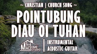 Video thumbnail of "POINTUBUNG DIAU OI TUHAN (INSTRUMENTAL) / MAC STUDIO / CHURCH SONG"