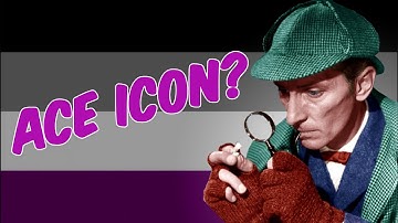 Sherlock Holmes: Asexual Icon