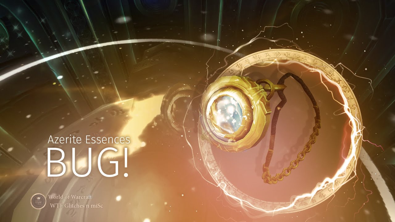 Heart of Azeroth, Azerite Essences BUG!
