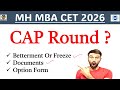 MAH MBA CET 2026 CAP Round Complete Process Explained | Option Form, Freeze, Betterment