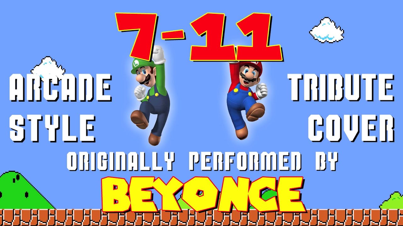 7-11 BY BEYONCE (VIDEO GAME STYLE COVER TRIBUTE) - ARCADIA MANIA - YouTube