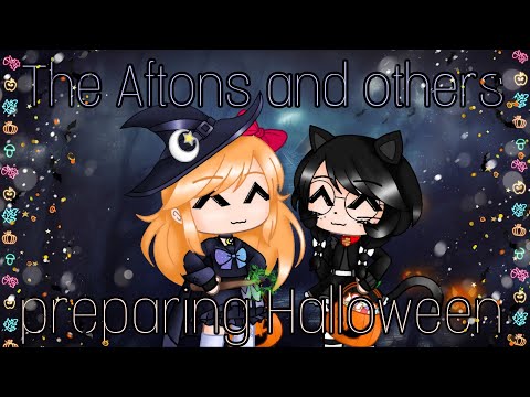 The Aftons + others preparing Halloween / My AU / FNAF / gacha_duvar / #aftonfamily #fnaf