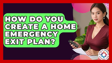 How Do You Create A Home Emergency Exit Plan? - Single Parent Support Hub
