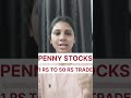 Penny Stocks Under 1 to 50 Rs Trade