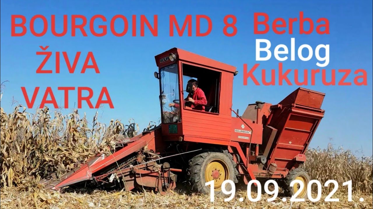 Berba Kukuruza 19.09.2021. | Bourgoin MD 8