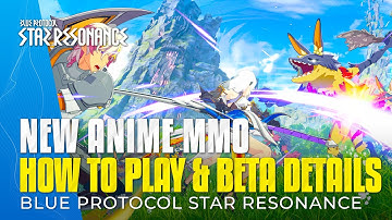 Blue Protocol Star Resonance - Closed Beta Access! All Classes & Gameplay Breakdown