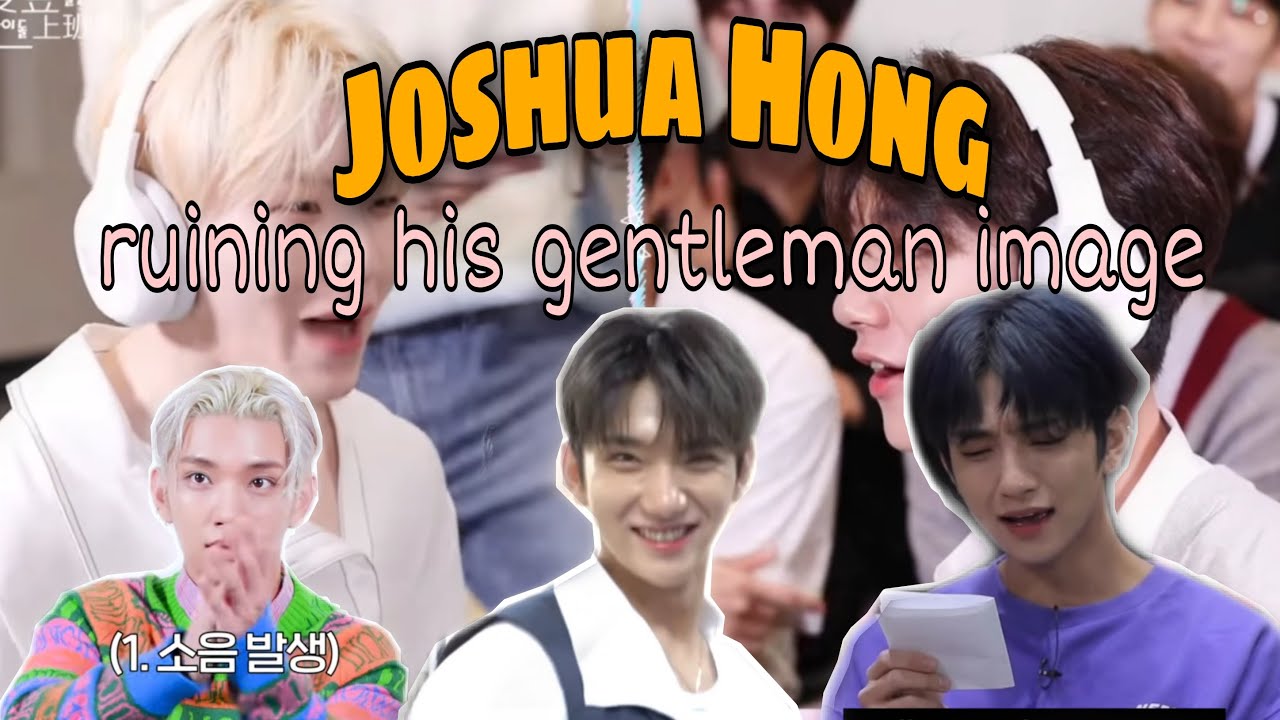 Joshua Hong ruining his gentleman image