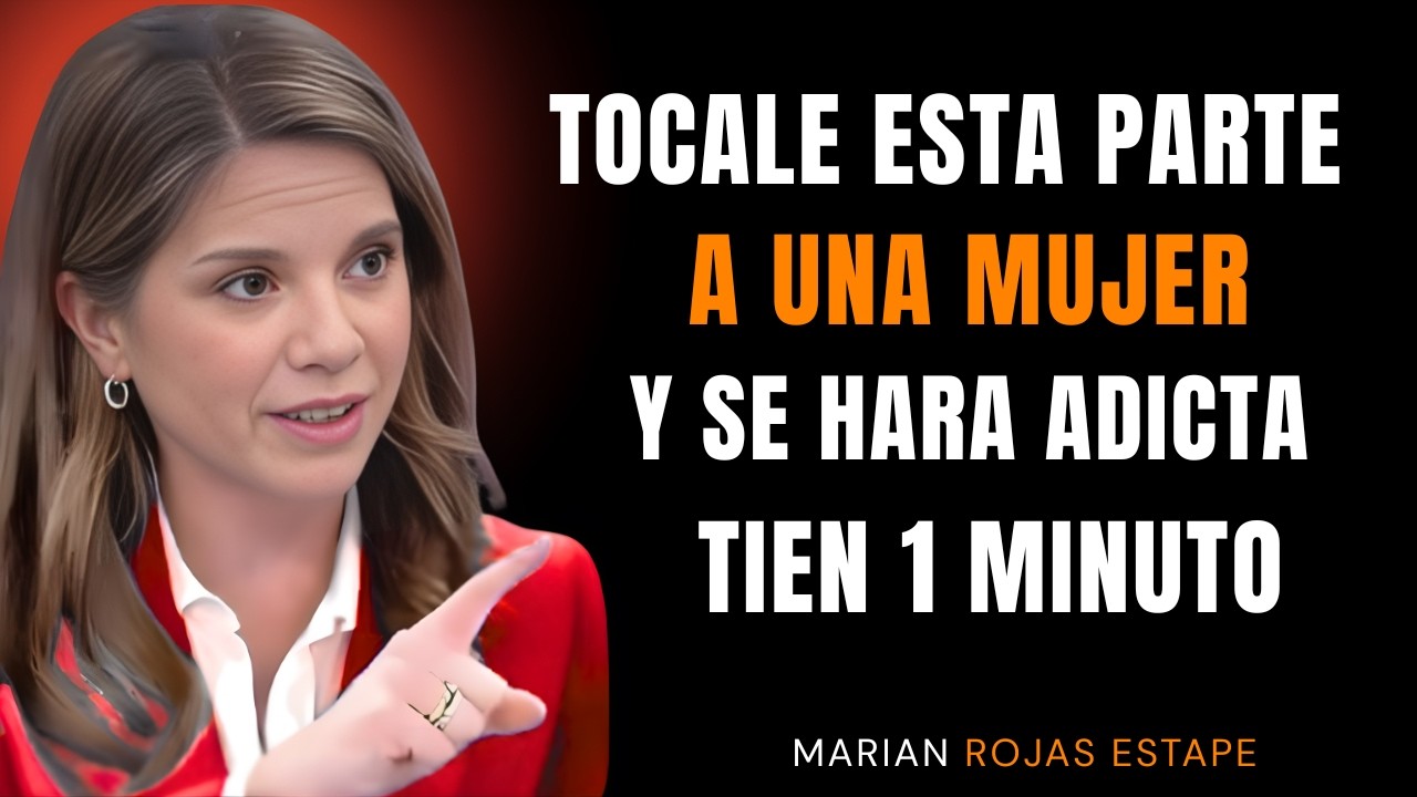 6 CARICIAS que hacen que CUALQUIER MUJER se ENAMORE SIN QUERER _ Marian Rojas Estape