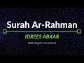 Surah Ar-Rahman - Idrees Abkar | English Translation
