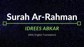 Surah Ar-Rahman - Idrees Abkar | English Translation