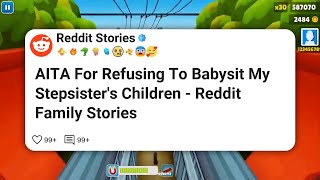 AITA For Refusing To Babysit My Stepsister's Children - Reddit Family Stories #reddit 