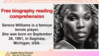 Free biography reading comprehension, Serena Williams by ABC English Story 351 views 1 month ago 11 minutes, 30 seconds