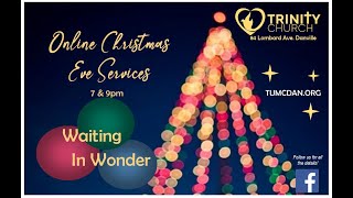 Christmas Eve 2020: Waiting in Wonder (9pm Service)